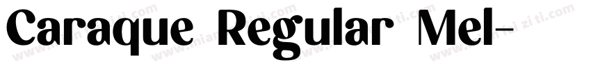 Caraque Regular Mel字体转换